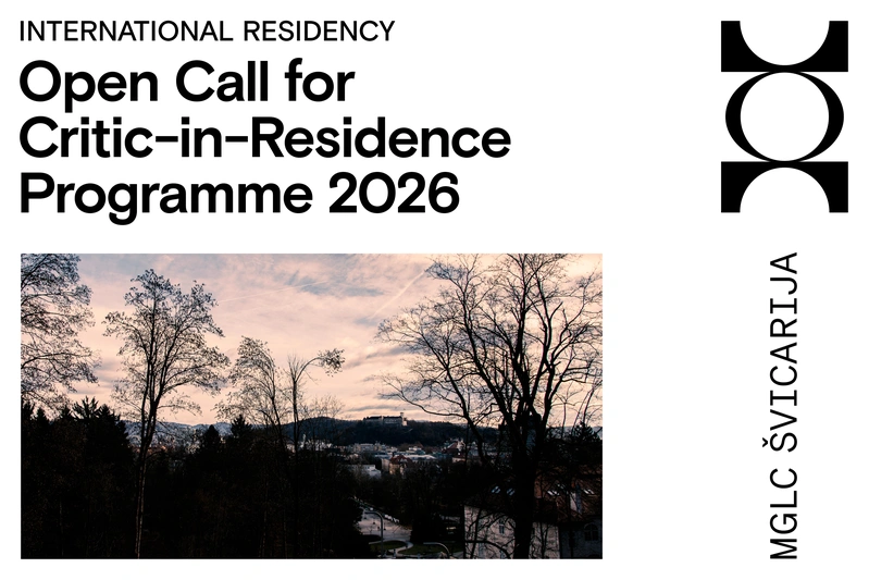 MGLC ŠVICARIJA: OPEN CALL FOR CRITIC-IN-RESIDENCE PROGRAMME 2026