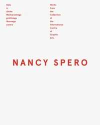 Nancy Spero, Dela iz zbirke Mednarodnega grafičnega likovnega centra
