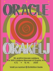 36. grafični bienale Ljubljana: Orakelj - Vodič po razstavi