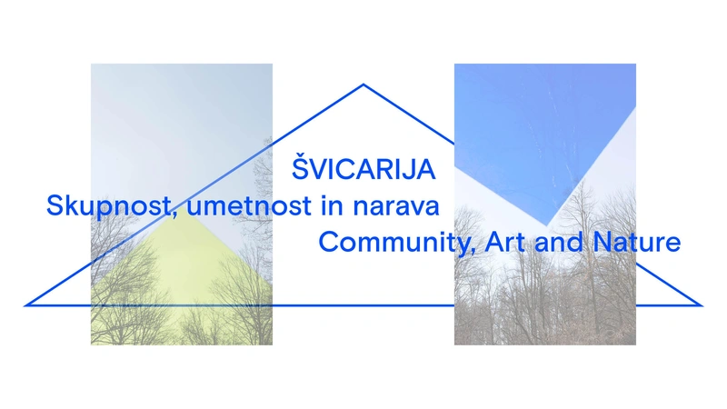 Presentation of the project Švicarija: Community, Art and Nature