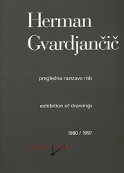 Herman Gvardjančič, Pregledna razstava risb 1980/1997