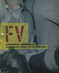 FV, Alternativa osemdesetih