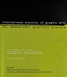 24. mednarodni grafični bienale. Off-bienale: Informacija – Dezinformacija. Scott Lash, Sklepi